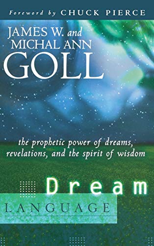 Dream Language: The Prophetic Power of Dreams, Revelations, and the Spirit of Wisdom