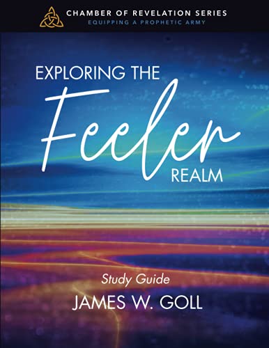 Exploring the Feeler Realm Study Guide Exploring the Feeler Realm Study Guide