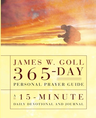 James W. Goll 365-Day Personal Prayer: A 15-Minute Daily Devotional & Journal von Destiny Image Publishers