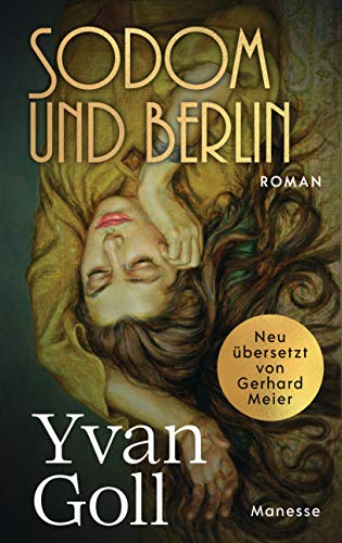 Sodom und Berlin: Übersetzt von Gerhard Meier, mit einem Nachwort von Hanns Zischler von Manesse Verlag