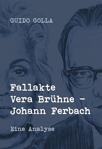 Fallakte Vera Brühne - Johann Ferbach: Eine Analyse von BoD – Books on Demand