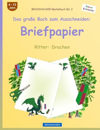 BROCKHAUSEN Bastelbuch Band 2 - Das große Buch zum Ausschneiden: Briefpapier: Ritter: Drachen von CREATESPACE