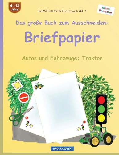 BROCKHAUSEN Bastelbuch Band 4 - Das große Buch zum Ausschneiden: Briefpapier: Autos und Fahrzeuge: Traktor
