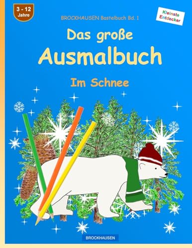 BROCKHAUSEN Bastelbuch Bd. 1: Das große Ausmalbuch: Im Schnee von CREATESPACE