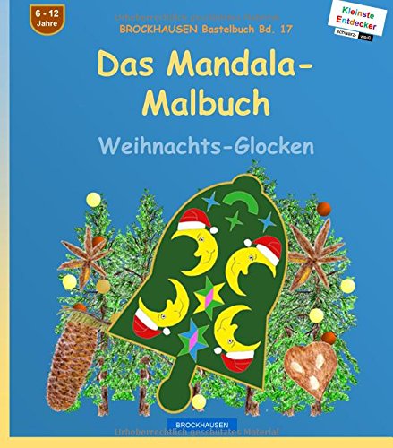 BROCKHAUSEN Bastelbuch Bd. 17: Das Mandala- Malbuch (s/w): Weihnachts-Glocken von CreateSpace Independent Publishing Platform