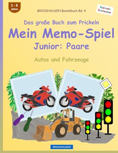 BROCKHAUSEN Bastelbuch Bd. 4 - Das große Buch zum Prickeln - Mein Memo-Spiel Junior: Paare: Autos und Fahrzeuge