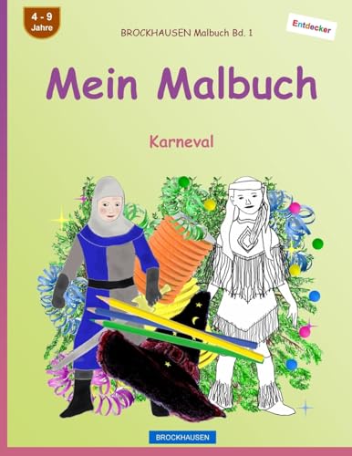 BROCKHAUSEN Malbuch Bd. 1 - Mein Malbuch: Karneval von CREATESPACE