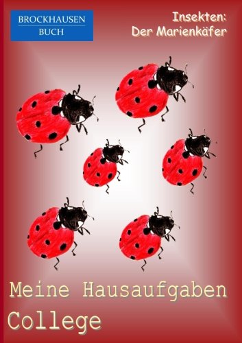 BROCKHAUSEN: Meine Hausaufgaben College: Insekten - Der Marienkäfer