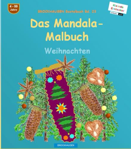 Das Mandala-Malbuch: BROCKHAUSEN Bastelbuch Bd. 23. Weihnachten. Entdecker. 4 - 99 Jahre von Independently published