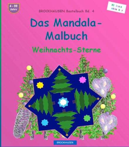 Das grosse Mandala-Malbuch: BROCKHAUSEN Bastelbuch Bd. 4. Weihnachts-Sterne. Kleinste Entdecker. 4 - 99 Jahre von Independently published