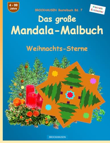 Das grosse Mandala-Malbuch: BROCKHAUSEN Bastelbuch Bd.7. Weihnachten. Entdecker. 4 - 99 Jahre von Independently published