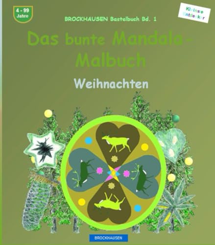 Das grosse bunte Mandala-Malbuch: BROCKHAUSEN Bastelbuch Bd. 1. Weihnachten. Kleinste Entdecker.. 4 - 99 Jahre von Independently published