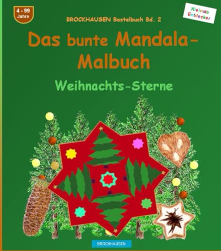 Das grosse bunte Mandala-Malbuch: BROCKHAUSEN Bastelbuch Bd. 2. Weihnachts-Sterne. Entdecker. 4 - 99 Jahre von Independently published