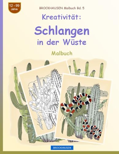 Kreativität: Schlangen in der Wüste: BROCKHAUSEN Malbuch BROCKHAUSEN Malbuch Band 5. 12 - 99 Jahre von Independently published