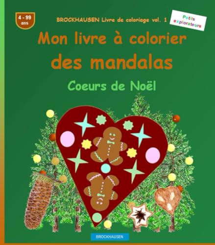 Mon livre à colorier des mandalas: BROCKHAUSEN Livre de coloriage vol. 1. Coeurs de Noël. Petits explorateurs. 4 - 99 ans. von Independently published