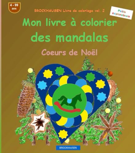 Mon livre à colorier des mandalas: BROCKHAUSEN Livre de coloriage vol. 2. Coeurs de Noël . Petits explorateurs. 4 - 99 ans von Independently published