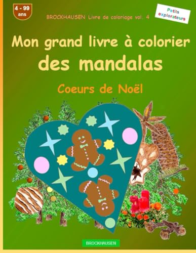 Mon livre à colorier des mandalas: BROCKHAUSEN Livre de coloriage vol. 4. Coeurs de Noël . Petits explorateurs. 4 - 99 ans von Independently published