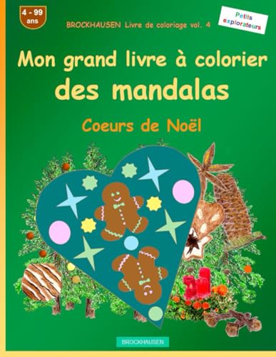 Mon livre à colorier des mandalas: BROCKHAUSEN Livre de coloriage vol. 4. Coeurs de Noël . Petits explorateurs. 4 - 99 ans von Independently published