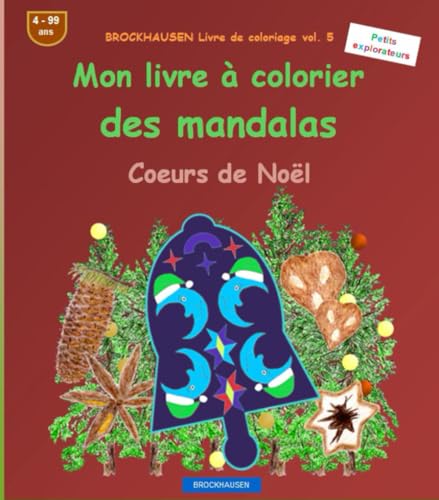 Mon livre à colorier des mandalas: BROCKHAUSEN Livre de coloriage vol. 5. Cloches de Noël . Petits explorateurs. 4 - 99 ans von Independently published