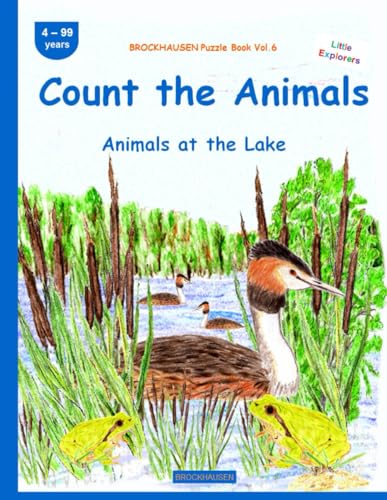 The Great Book: Count the Animals: BROCKHAUSEN Puzzle Book Vol. 6. Animals at the Lake. 4-99 years. Little Explorers von Independently published