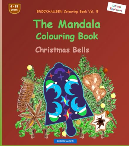 The Mandala Colouring Book: BROCKHAUSEN Vol. 5. Christmas Bells. Littlest Explorers. 4 - 99 years von Independently published