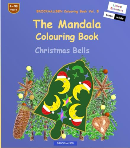 The Mandala Colouring Book: BROCKHAUSEN Vol. 5. Christmas Bells. Littlest Explorers. 4 - 99 years von Independently published