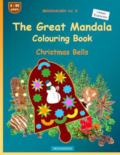 The Mandala Colouring Book:: BROCKHAUSEN Vol. 5. Christmas Bells. Littlest Explorers. 4 - 99 years von Independently published