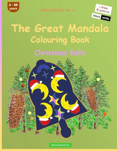 The Mandala Colouring Book: BROCKHAUSEN Vol. 5. Christmas Bells. Littlest Explorers. 4 - 99 years von Independently published