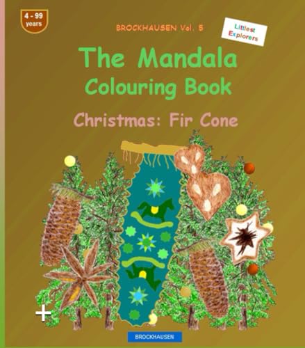 The Mandala Colouring Book: BROCKHAUSEN Vol. 5. Christmas: Fir Cone. Littlest Explorers. 4 - 99 years von Independently published