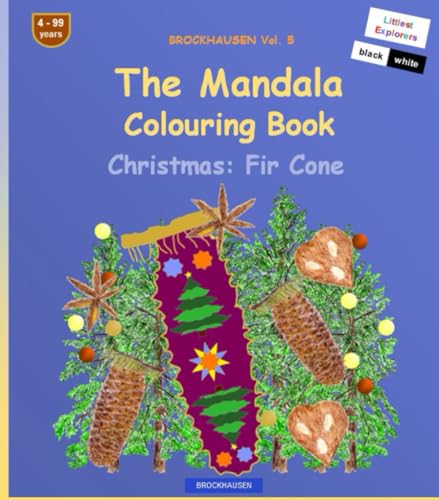 The Mandala Colouring Book: BROCKHAUSEN Vol. 5. Christmas: Fir Cone. Littlest Explorers. 4 - 99 years von Independently published