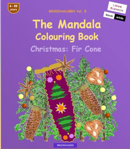 The Mandala Colouring Book: BROCKHAUSEN Vol. 5. Christmas: Fir Cone. Littlest Explorers. 4 - 99 years von Independently published