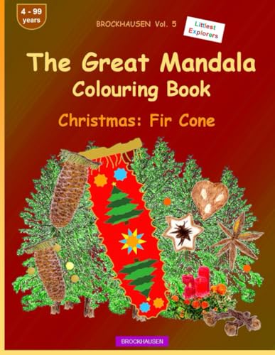The Mandala Colouring Book: BROCKHAUSEN Vol. 5. Christmas: Fir Cone. Littlest Explorers. 4 - 99 years von Independently published