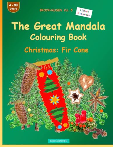 The Mandala Colouring Book: BROCKHAUSEN Vol. 5. Christmas: Fir Cone. Littlest Explorers. 4 - 99 years von Independently published