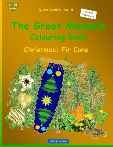 The Mandala Colouring Book: BROCKHAUSEN Vol. 5. Christmas: Fir Cone. Littlest Explorers. 4 - 99 years von Independently published