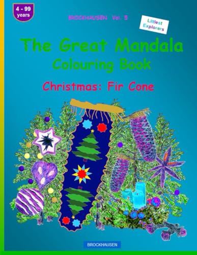The Mandala Colouring Book: BROCKHAUSEN Vol. 5. Christmas: Fir Cone. Littlest Explorers. 4 - 99 years von Independently published