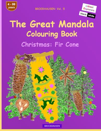 The Mandala Colouring Book: BROCKHAUSEN Vol. 5. Christmas: Fir Cone. Littlest Explorers. 4 - 99 years von Independently published