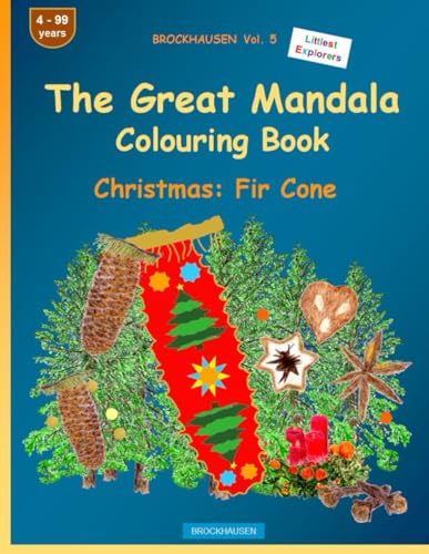 The Mandala Colouring Book: BROCKHAUSEN Vol. 5.Christmas: Fir Cone. Littlest Explorers. 4 - 99 years von Independently published