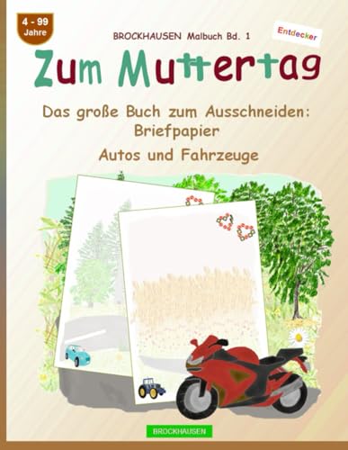 Zum Muttertag. Das große Buch zum Ausschneiden: Briefpapier: BROCKHAUSEN Bastelbuch Band 1. Autos und Fahrzeuge. 4-99 Jahre von Independently published