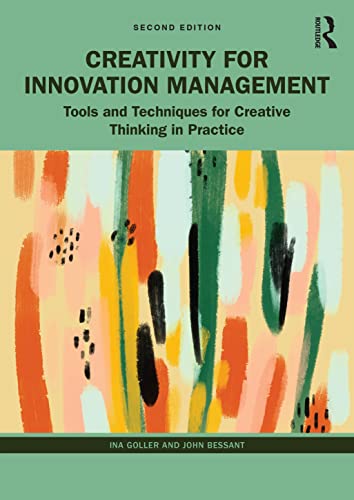 Creativity for Innovation Management: Tools and Techniques for Creative Thinking in Practice von Penguin