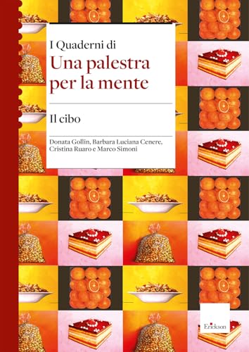 Il cibo. I quaderni di una palestra per la mente (Quaderni operativi) von Erickson