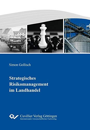 Strategisches Risikomanagement im Landhandel Strategisches Risikomanagement im Landhandel von Cuvillier Verlag