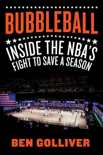 Bubbleball: Inside the NBA's Fight to Save a Season