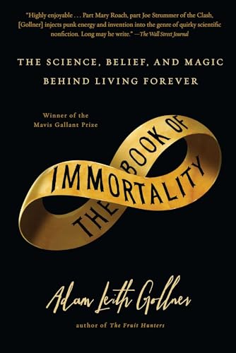 The Book of Immortality: The Science, Belief, and Magic Behind Living Forever von Scribner Book Company