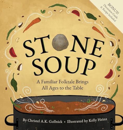 Stone Soup: A Familiar Folktale Brings All Ages to the Table Stone Soup: A Familiar Folktale Brings All Ages to the Table von Mission Point Press