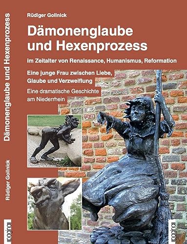 Dämonenglaube und Hexenprozess: im Zeitalter von Renaissance, Humanismus, Reformation von Pagina Verlag