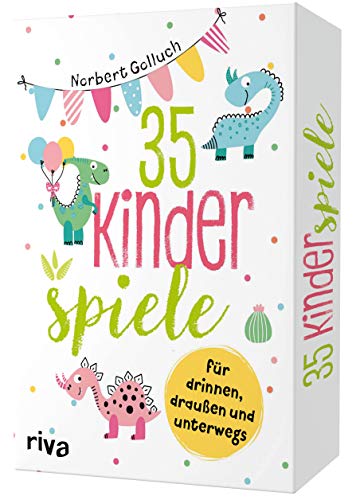 35 Kinderspiele für drinnen, draußen und unterwegs 35 Kinderspiele für drinnen, draußen und unterwegs