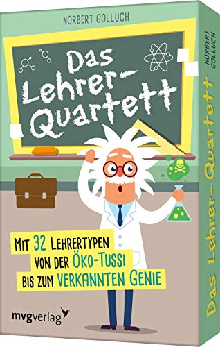 Das Lehrer-Quartett: Mit 32 Lehrertypen von der Öko-Tussi bis zum verkannten Genie