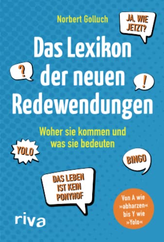 Das Lexikon der neuen Redewendungen – exklusive Amazon-Ausgabe: Woher sie kommen und was sie bedeuten von riva