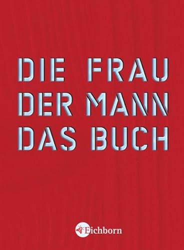 Die Frau. Der Mann. Das Buch. Die Frau. Der Mann. Das Buch.