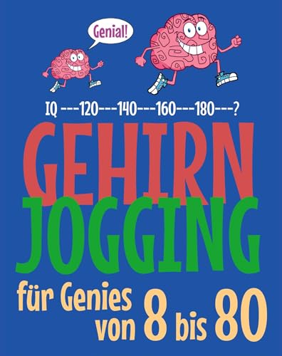 Gehirnjogging: für Genies von 8 bis 80 von Rediroma-Verlag